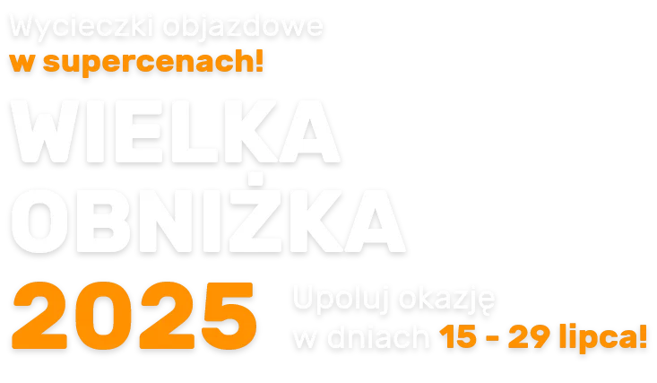 WIELKA OBNIŻKA 2025 - Upoluj okazję w dniach 15 - 29 lipca!
